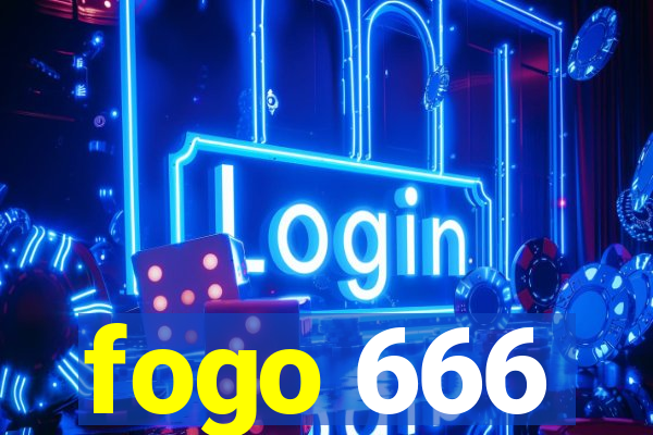 fogo 666